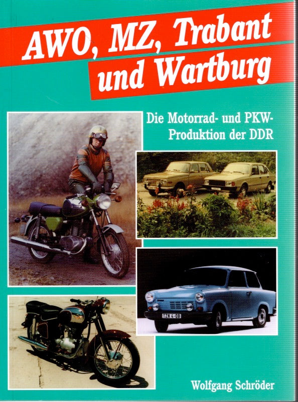 AWO, MZ, Trabant und Wartburg