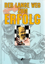 Laden Sie das Bild in den Galerie-Viewer, Der lange Weg zum Erfolg    •  Jacques Cornu