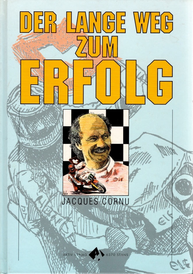Der lange Weg zum Erfolg    •  Jacques Cornu