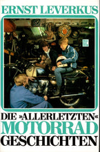 Laden Sie das Bild in den Galerie-Viewer, Die &quot;allerletzten&quot; Motorradgeschichten