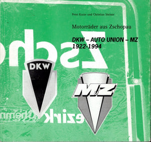 Motorräder aus Zschopau • DKW / Auto Union / MZ