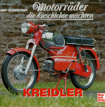 Laden Sie das Bild in den Galerie-Viewer, Kreidler  •  Motorräder die Geschichte schrieben