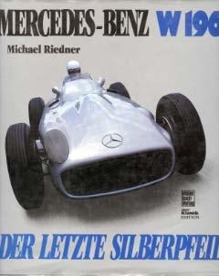 Mercedes-Benz W196 - Der letzte Silberpfeil