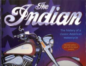 The Indian - History of a classic American Motorcycle