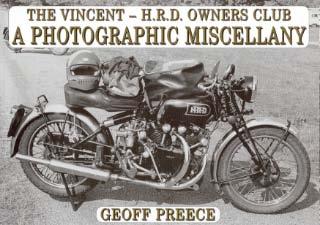 The Vincent - H.R.D.Owner`s Club -  A Photographic Miscellany