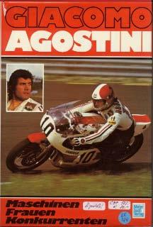 Giacomo Agostini - Maschinen, Frauen, Konkurrenten