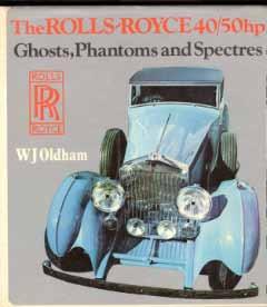 The Rolls-Royce 40/50hp - Ghosts, Phantoms and Spectres