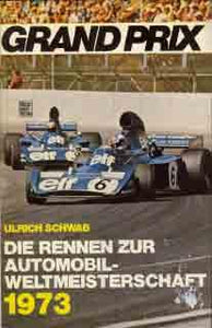 Grand Prix - Die Rennen zur Automobilweltmeisterschaft 1973