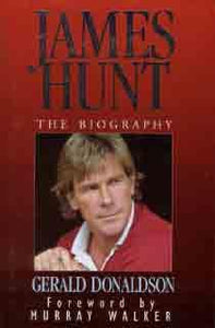 James Hunt  - The Biography