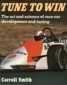 Tune to Win - The Art and Science of Race Car Development and Tuning