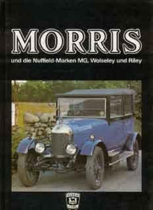 Morris und die Nuffield Marken MG,Wolseley, Riley