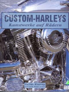 Custom Harleys - Kunstwerke auf Rädern