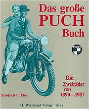 Laden Sie das Bild in den Galerie-Viewer, Das grosse PUCH Buch  •  Die Zweiräder von 1890 - 1987