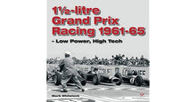 Laden Sie das Bild in den Galerie-Viewer, 1 1/2 - litre Grand Prix Racing 1961-65
